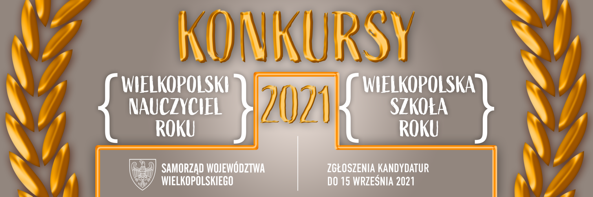 Informacja (grafika wektorowa) o Konkursie Wielkopolski Nauczyciel Roku oraz Wielkopolska Szkoła Roku. Termin zgłaszania kandydatur do 15 września 2021 r.