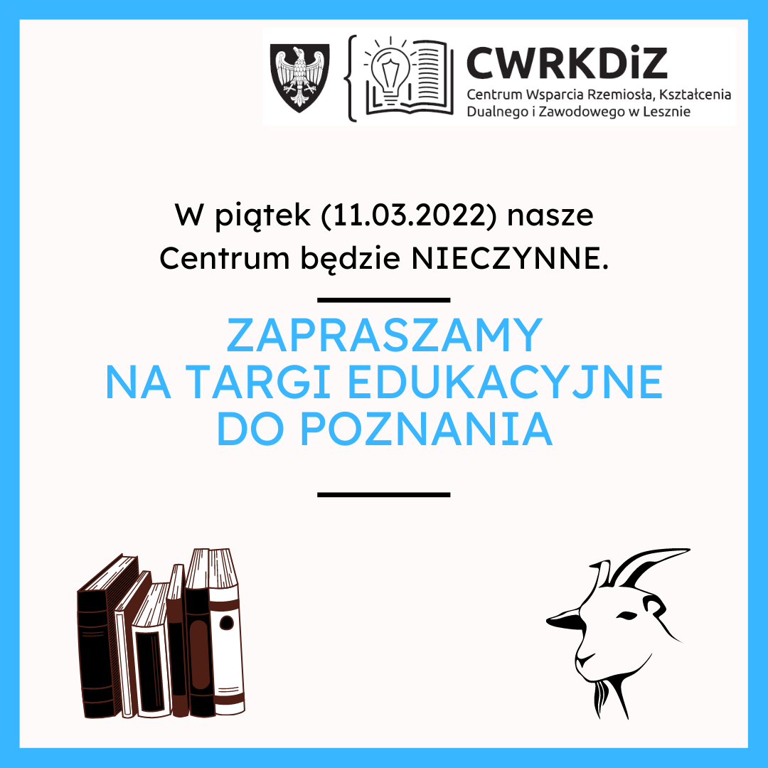 Grafika przedstawia informację o tym, że Centrum będzie nieczynne 11 marca 2022. Na zdjęciu widnieje logo CWRKDiZ, koziołek i książki.