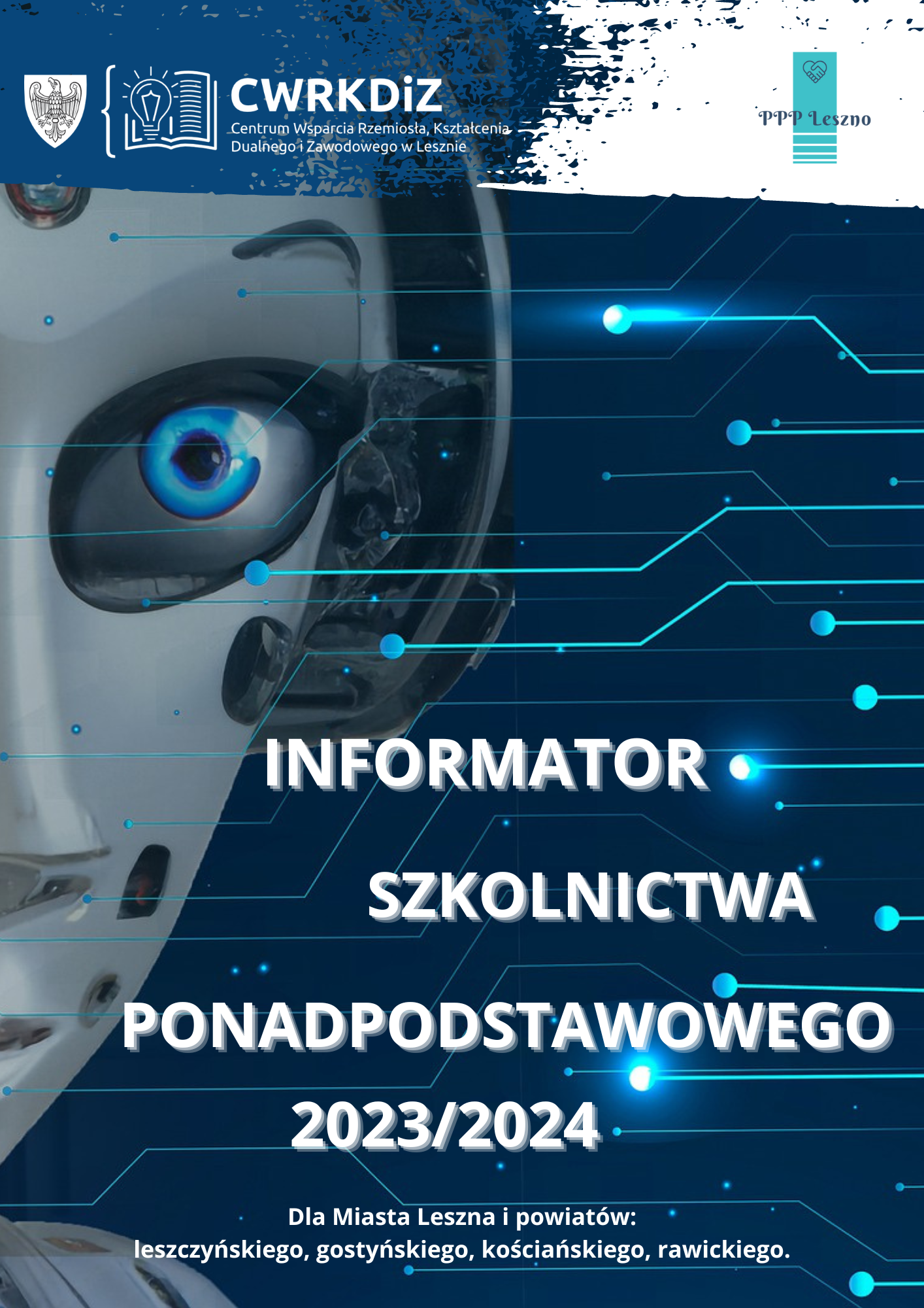 Na górze grafiki znajduje się logotyp CWRKDiZ w Lesznie oraz Poradni Psychologiczno-Pedagogicznej w Lesznie. Grafika przedstawia głowę białego robota/cyborga na granatowym tle a także tekst, że informator dotyczy subregionu leszczyńskiego.